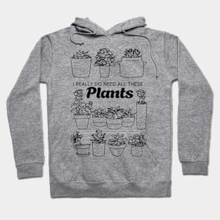 Everybody Need Plants Hoodie